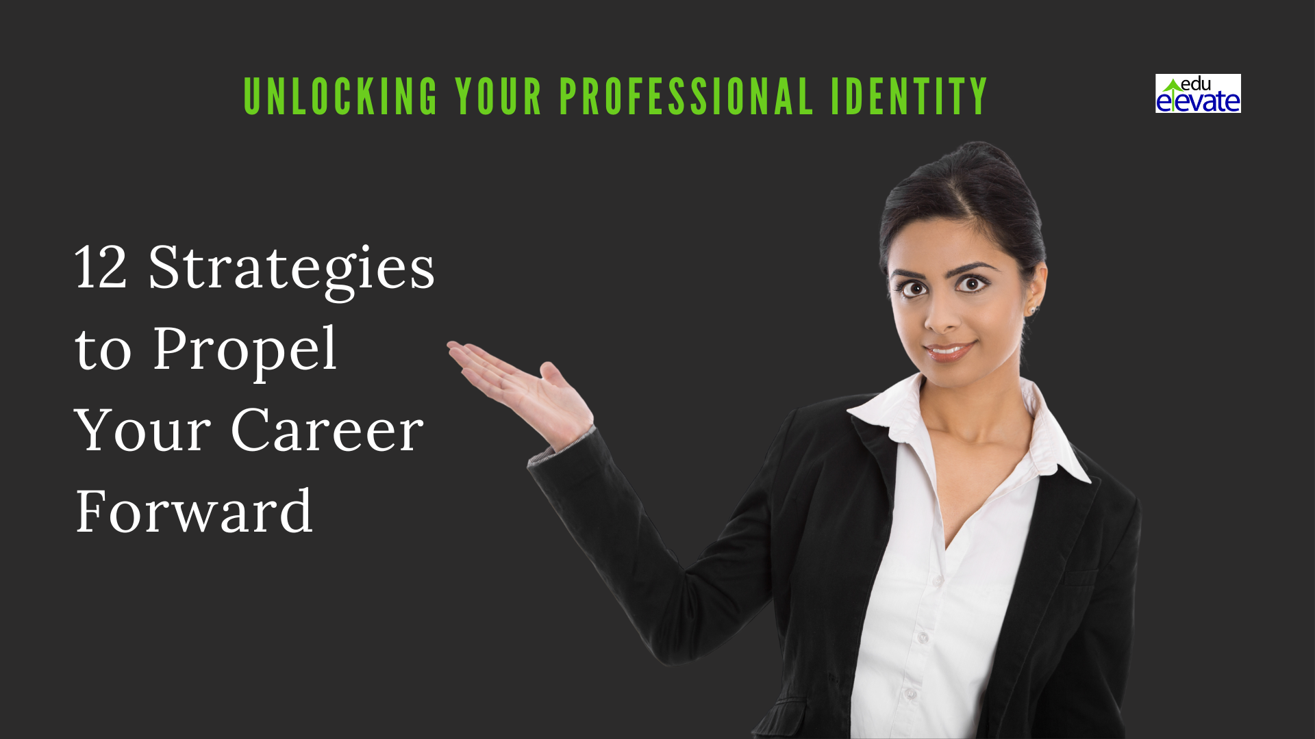Unlocking Your Professional Identity: 12 Strategies to Propel Your Career Forward